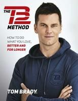 Portada de The Tb12 Method: How to Do What You Love, Better and for Longer