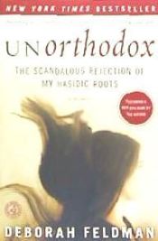 Portada de Unorthodox: The Scandalous Rejection of My Hasidic Roots