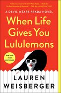 Portada de When Life Gives You Lululemons