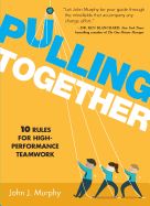 Portada de Pulling Together: 10 Rules for High-Performance Teamwork