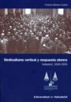 SINDICALISMO VERTICAL Y RESPUESTA OBRERA. VALLADOLID, 1939-1959