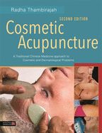 Portada de Cosmetic Acupuncture, Second Edition: A Traditional Chinese Medicine Approach to Cosmetic and Dermatological Problems