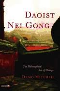 Portada de Daoist Nei Gong: The Philosophical Art of Change