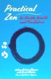 Portada de Practical Zen for Health, Wealth and Mindfulness