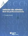 SINTAXIS DEL ESPAÑOL NIVEL DE PERFECCIONAMIENTO ESPAÑOL SANTILLANA UNIVERSIDAD DE SALAMANCA