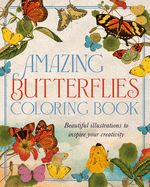 Portada de Amazing Butterflies Coloring Book: Beautiful Illustrations to Inspire Your Creativity