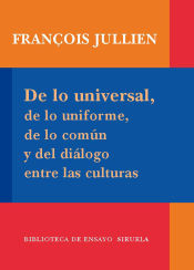 Portada de De lo universal, de lo uniforme, de lo común y del diálogo entre las culturas