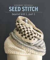 Portada de Seed Stitch: Beyond Knit 1, Purl 1