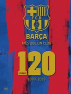 Portada de Barça: Més Que Un Club: 120 Years 1899-2019
