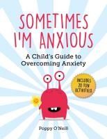 Portada de Sometimes I'm Anxious: A Child's Guide to Overcoming Anxiety