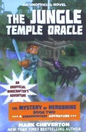 Portada de The Jungle Temple Oracle: The Mystery of Herobrine: Book Two: A Gameknight999 Adventure: An Unofficial Minecrafter's Adventure