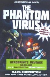 Portada de The Phantom Virus: Herobrine's Revenge Book One (a Gameknight999 Adventure): An Unofficial Minecrafter's Adventure