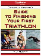 Portada de Triathlete Magazine's Guide to Finishing Your First Triathlon
