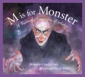 Portada de M Is for Monster: A Fantastic Creatures Alphabet