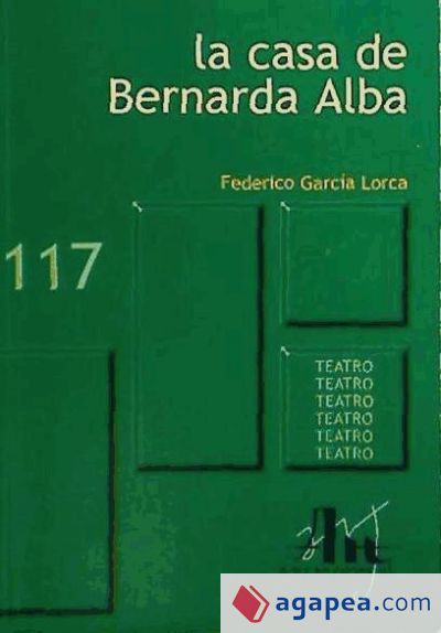 CASA DE BERNARDA ALBA, LA. (COLECCION GRANDES MAESTROS UNIVERSALES 117)