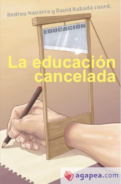 LA EDUCACION CANCELADA