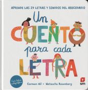 Portada de Un cuento para cada letra: Aprende las 29 letras y sonidos del abecedario