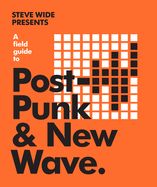 Portada de A Field Guide to Post-Punk & New Wave