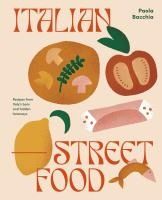 Portada de Italian Street Food: Recipes from Italy's Bars and Hidden Laneways