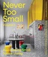 Portada de Never Too Small: Vol. 2: Reinventing Small Space Living