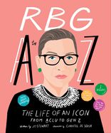 Portada de Rbg A to Z: The Life of an Icon from ACLU to Gen Z