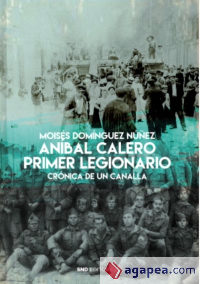 ANIBAL CALERO. PRIMER LEGIONARIO