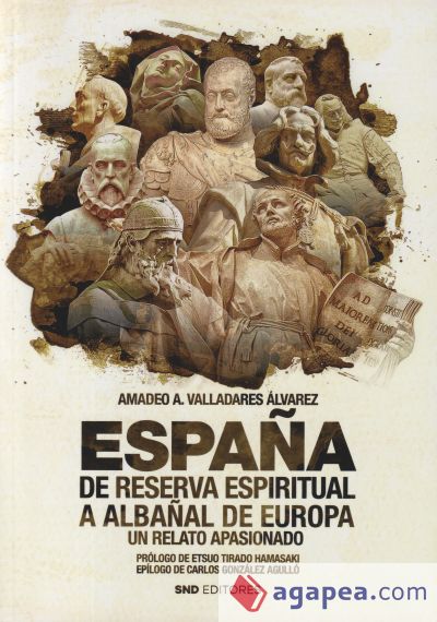 ESPAÑA DE RESERVA ESPIRITUAL A ALBAÑAL DE EUROPA