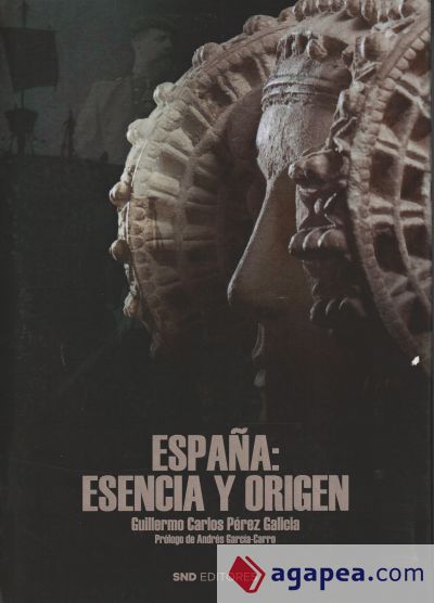 ESPAÑA: ESENCIA Y ORIGEN