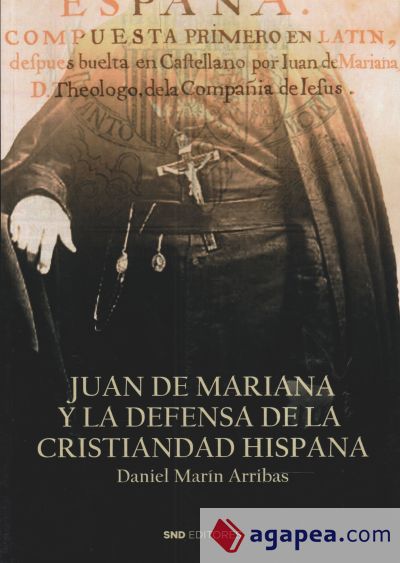 JUAN DE MARIANA Y LA DEFENSA DE LA CRISTIANDAD HISPANA