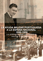 Portada de LA AYUDA MILITAR PORTUGUESA A LA ESPAÑA NACIONAL 1936-1939