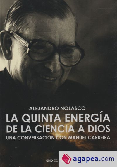 LA QUINTA ENERGIA. DE LA CIENCIA A DIOS