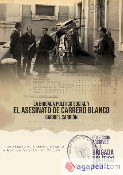 La Brigada político social y el asesinato de Carrero