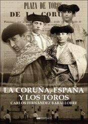 Portada de La Coruña, España y los Toros