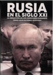 Portada de Rusia en el siglo XXI, la negación de los derechos humanos