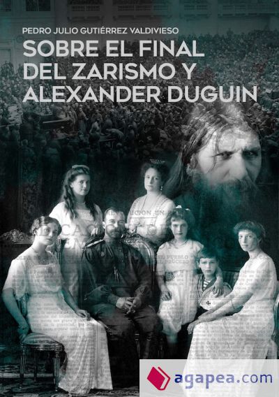 Sobre el final del zarismo y Alexander Duguin