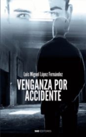 Portada de VENGANZA POR ACCIDENTE