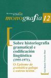 SOBRE HISTORIOGRAFIA MUNDIAL E CODIFICACION LING&Uuml;ISTICA (1955-1971)