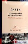 SOFÍA. La lucha por saber de una mujer rusa