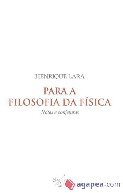 PARA A FILOSOFIA DA FISICA: NOTAS E CONJETURAS