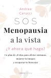 SOS, menopausia a la vista, &iquest;y ahora qu&eacute; hago?