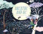 Portada de Breathe and Be: A Book of Mindfulness Poems