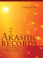 Portada de How to Read the Akashic Records: Accessing the Archive of the Soul and Its Journey