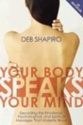 Portada de Your Body Speaks Your Mind: Decoding the Emotional, Psychological, and Spiritual Messages That Underlie Illness [With CD]