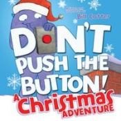 Portada de Don't Push the Button! a Christmas Adventure