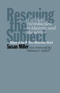 Portada de Rescuing the Subject: A Critical Introduction to Rhetoric and the Writer