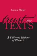 Portada de Trust in Texts: A Different History of Rhetoric