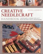 Portada de Creative Needlecraft Handbook: A Practical Guide to Techniques with Over 65 Step-By-Step Projects Shown in 1000 Photographs