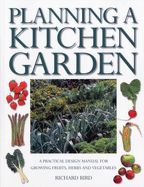 Portada de Planning a Kitchen Garden: A Practical Design Manual for Growing Fruits, Herbs and Vegetables