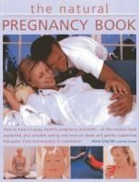 Portada de The Natural Pregnancy Book: How to Have a Happy, Healthy Pregnancy and Birth - All the Medical Facts Explained, Plus Sensible Eating and Exercise