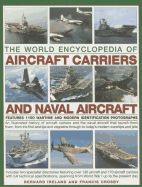 Portada de The World Encyclopedia of Aircraft Carriers and Naval Aircraft: An Illustrated History of Aircraft Carriers and the Naval Aircraft That Launch from Th